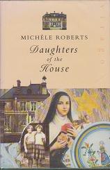 Daughters of the House by Michele  Roberts
